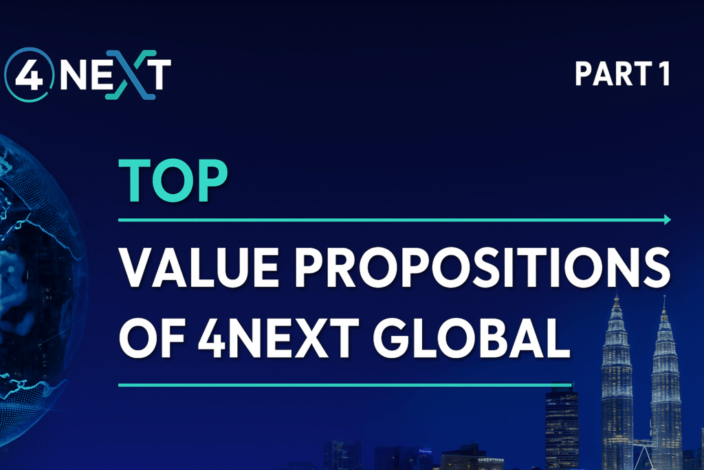 Top Value Propositions of 4NEXT Global (Part 1)