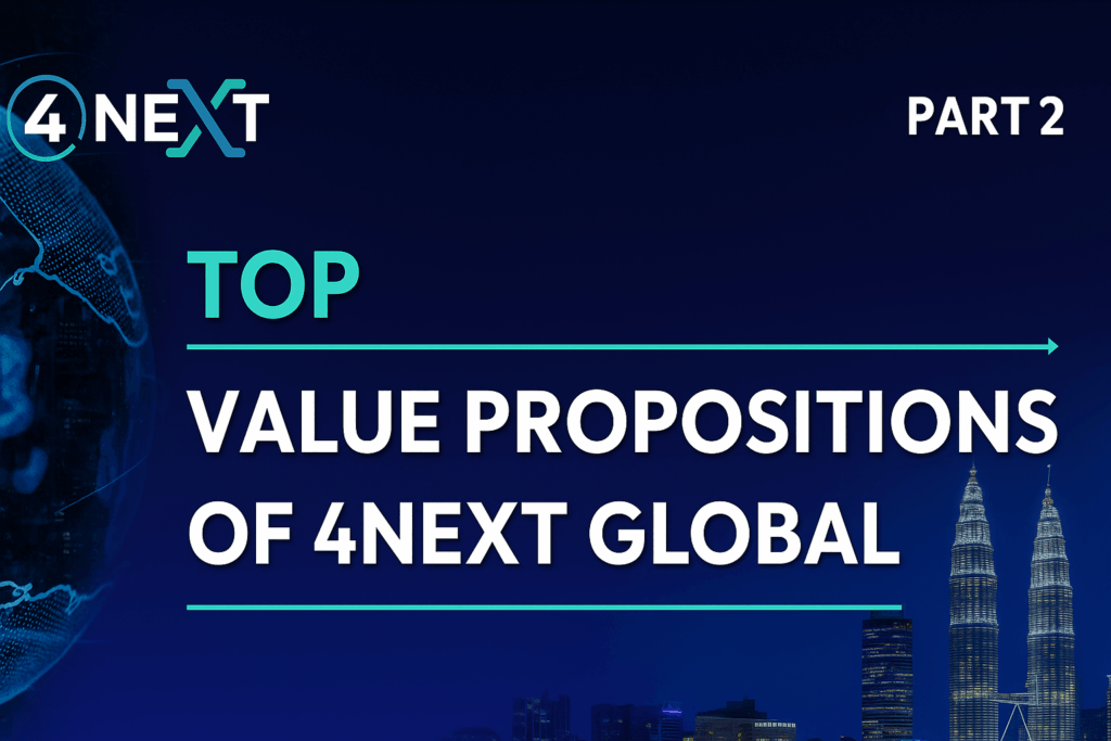 Top Value Propositions of 4NEXT Global (Part 2)